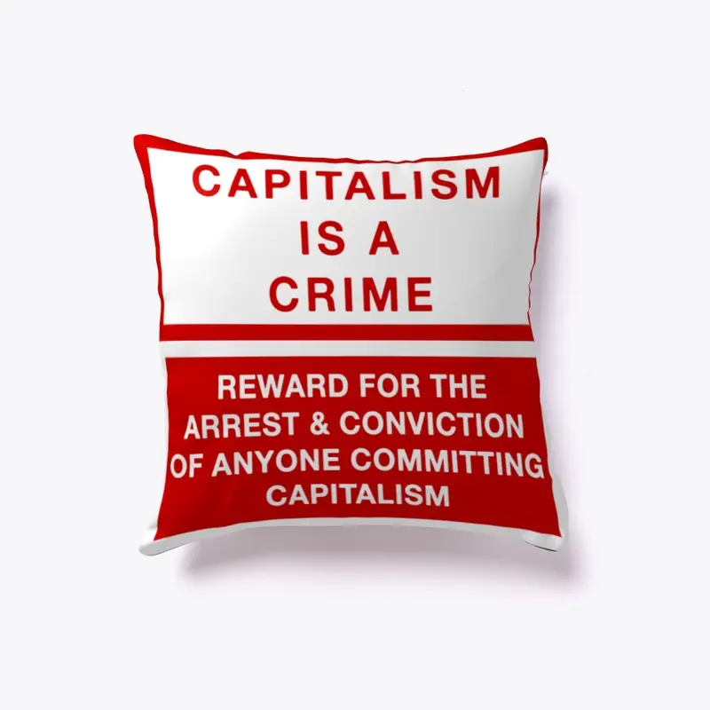 Capitalism is a Crime